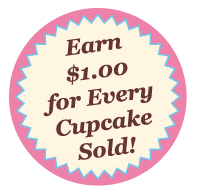 Earn $1.00 for Every Cupcake Sold